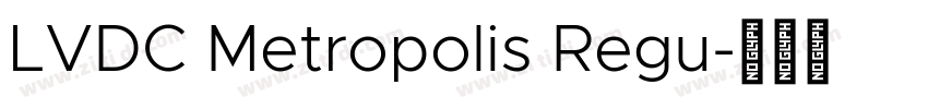 LVDC Metropolis Regu字体转换